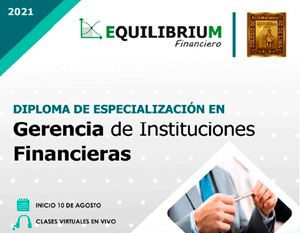 Diploma de Especialización en Gerencia de Instituciones Financieras. DEGIF